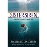 Sister Siren: A Non Fiction About Addiction