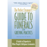 The Perfect Stranger's Guide to Funerals and Grieving Practices: A Guide to Etiquette in Other People's Religious Ceremonies