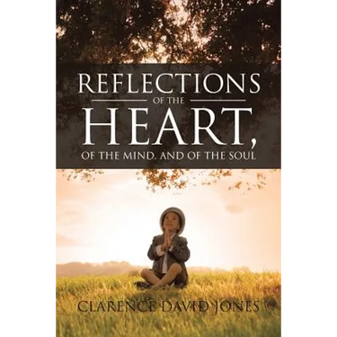 Reflections of the Heart, of the Mind, and of the Soul