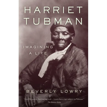 Harriet Tubman: Imagining a Life