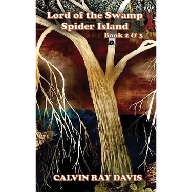Lord Of The Swamp SPIDER ISLAND: Book 2 & 3