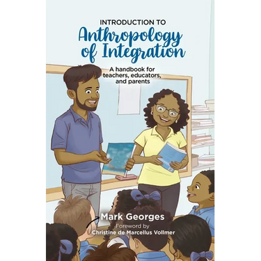 Introduction to Anthropology of Integration. A handbook for teachers, educators and parents