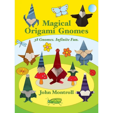 Magical Origami Gnomes: 38 Gnomes. Infinite Fun.