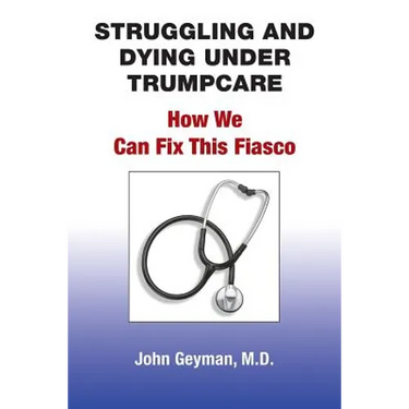 Struggling and Dying Under Trumpcare: How We can Fix This Fiasco