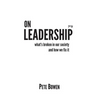 On Leadership 2nd Ed: What's Broken in Our Society and How We Fix It