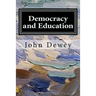 Democracy and Education: An Introduction to the Philosophy of Education