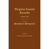 Virginia County Records, Volume VIII: A Key to Southern Pedigrees