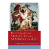 Dictionary of Subjects and Symbols in Art