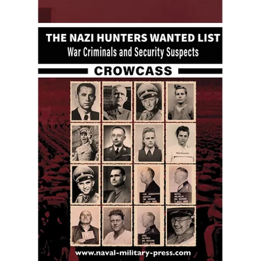 The Nazi Hunters Wanted List: Central Register Of War Criminals and Security Suspects