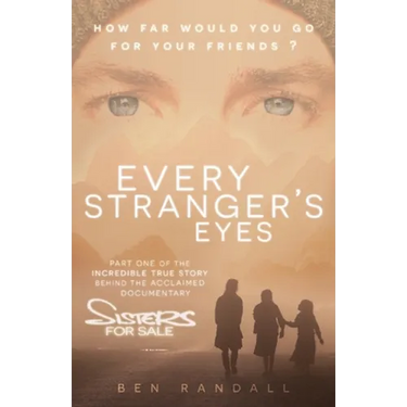 Every Stranger's Eyes: Part one of the incredible true story behind the acclaimed 'Sisters for Sale' documentary