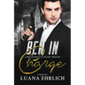 Ben in Charge: A Ben Mitchell/Titus Ray Thriller