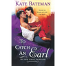 To Catch an Earl: A Bow Street Bachelors Novel