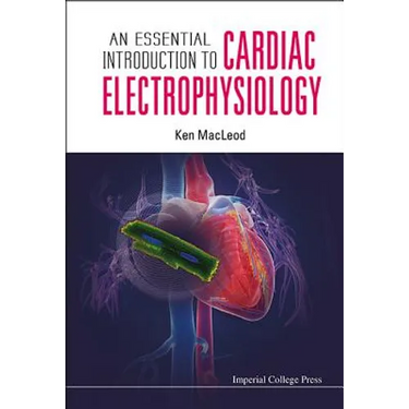 An Essential Introduction to Cardiac Electrophysiology