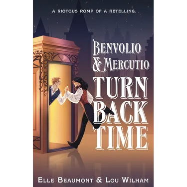Benvolio & Mercutio Turn Back Time