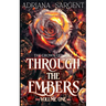 Through the Embers: Volume One: An enthralling fantasy lesfic erotica novel