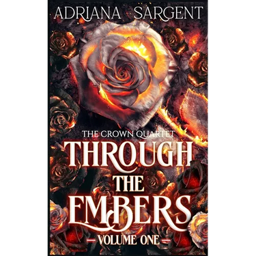 Through the Embers: Volume One: An enthralling fantasy lesfic erotica novel