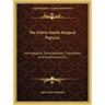 The Edwin Smith Surgical Papyrus: Hieroglyphic Transliteration, Translation And Commentary V1