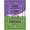 Take Care of Your Friends: An Enneagram Guide to Interpersonal Relationships