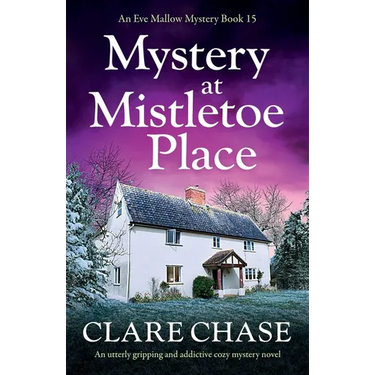 Mystery at Mistletoe Place: An utterly gripping and addictive cozy mystery novel