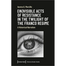 (In)Visible Acts of Resistance in the Twilight of the Franco Regime: A Historical Narration