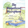The Magnificent Microphone