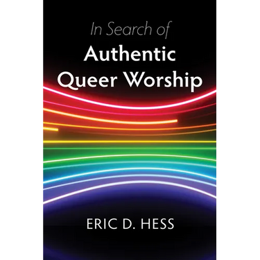 In Search of Authentic Queer Worship
