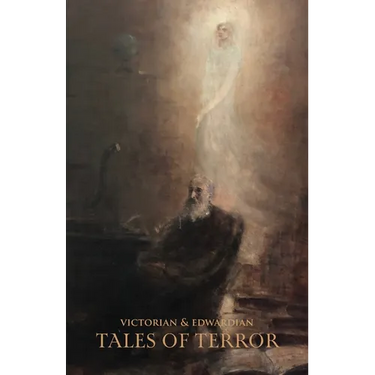 Victorian & Edwardian Tales of Terror