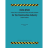 OSHA #500 Trainer Course in Occupational Safety and Health Standards for the Construction Industry; Student Handouts