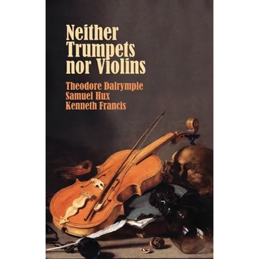 Neither Trumpets Nor Violins