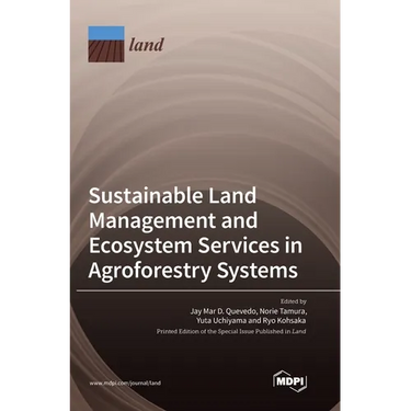 Sustainable Land Management and Ecosystem Services in Agroforestry Systems
