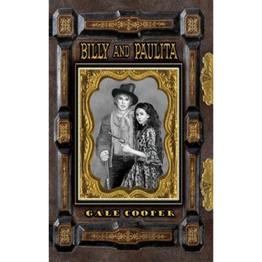 Billy and Paulita: The Saga of Billy the Kid, Paulita Maxwell, and the Santa Fe Ring