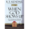 When God Shows Up: How to Recognize the Unexpected Appearances of God in Your Life