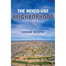 The Mixed-Use Neighborhood: Creating a Sense of Place