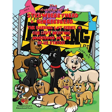 The Adventures of Strawberryhead & Gingerbread-The Barking Lot Series (4) Cursive Writing Workbook of the 50 US States!
