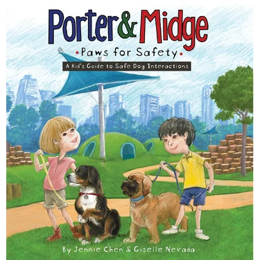 Porter and Midge: Paws for Safety: A Kid's Guide to Safe Dog Interactions
