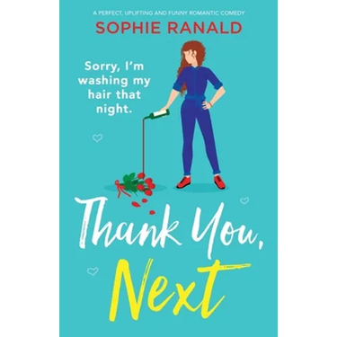 Thank You, Next: A perfect, uplifting and funny romantic comedy