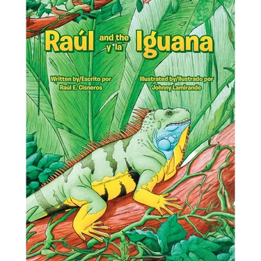 Raul and the Iguana/Raúl y la Iguana