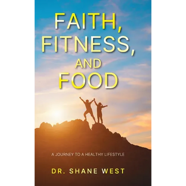 Faith, Fitness, and Food: A Journey to a Healthy Lifestyle
