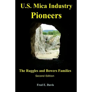 US Mica Industry Pioneers 2: The Ruggles and Bowers Families