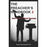The Preacher's Handbook 2: How to Write Great Sermons