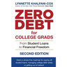 Zero Debt for College Grads: From Student Loans to Financial Freedom 2nd Edition
