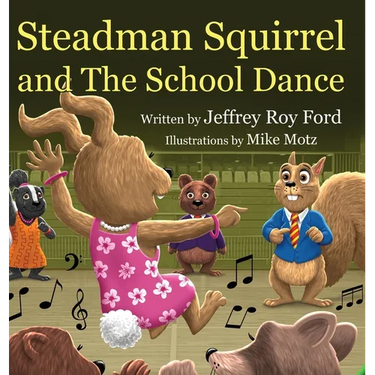 Steadman Squirrel and The School Dance
