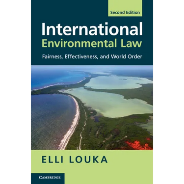 International Environmental Law: Fairness, Effectiveness, and World Order