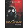 The Apocalypse Fugitives: The Undead World Novel 4