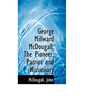 George Millward McDougall: The Pioneer, Patriot and Missionary