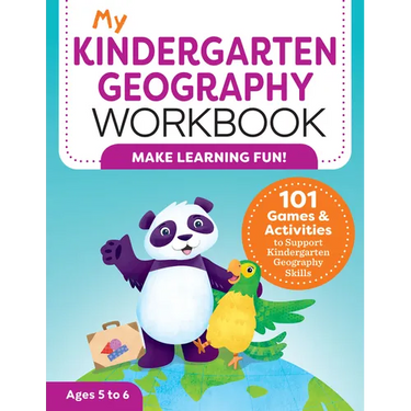 My Kindergarten Geography Workbook: 101 Games & Activities to Support Kindergarten Geography Skills