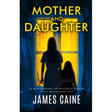 Mother and Daughter: An unputdownable psychological thriller with a breathtaking twist