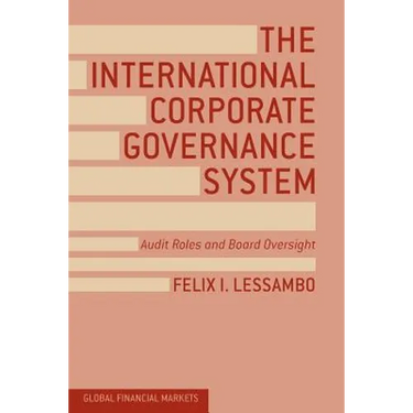 The International Corporate Governance System: Audit Roles and Board Oversight