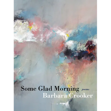 Some Glad Morning: Poems