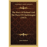 The Story Of Roland And The Peers Of Charlemagne (1913)